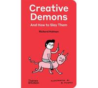 Creative Demons and How to Slay Them by Richard Holman Hardcover Book