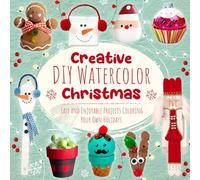 Creative DIY Watercolor Christmas: Easy and Enjoyable Projects Coloring Your Own Holidays