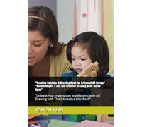 "Creative Doodles: A Drawing Book for Artists of All Levels" "Doodle Magic: A Fun and Creative Drawing Book for All Ages": "Unleash Your Imagination ... of Drawing with This Interactive Workbook"