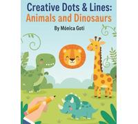 Creative Dots & Lines: Animals and Dinosaurs