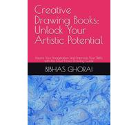 Creative Drawing Books: Unlock Your Artistic Potential: Inspire Your Imagination and Improve Your Skills with this Must-Have Drawing Guide