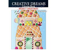 Creative Dreams Coloring Book Merry Christmas: Cozy & Relaxing Holiday Scenes (Doodle Smash Coloring Books)