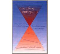 Creative Energies: Integrative Energy Psychotherapy for Self-Expression and Healing: Integrative Energy Psychology for Self-expression and Healing (Norton Energy Psychology)