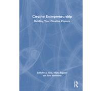 Creative Entrepreneurship : Building Your Creative Venture