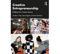 Creative Entrepreneurship : Building Your Creative Venture
