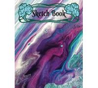 Creative Expressions Sketchbook for Drawing, Writing, and Doodling: A Versatile Notebook For Artistic Expression, Offering Ample Space For Creating, Painting And Journaling