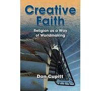 Creative Faith: Religion as a Way of Worldmaking