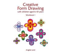 Creative Form Drawing 6-10 years: Workbook 1 (Education)