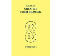 Creative Form Drawing: Workbook 1