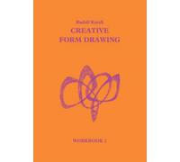 Creative Form Drawing: Workbook 2