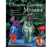 Creative Garden Mosaics: Dazzling Projects and Innovative Techniques