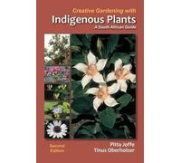 Creative gardening with indigenous plants: A South African guide