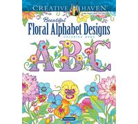 Creative Haven Beautiful Floral Alphabet Designs Coloring Book