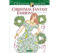 Creative Haven Christmas Fantasy Fashions Coloring Book