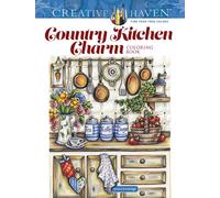 Creative Haven Country Kitchen Charm Coloring Book: (Creative Haven)