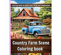 Creative Haven Country Life Farm Scenes Color by Number Coloring Book: Relax & Find Your True Colors, An Adult Coloring Book With Charming Country Life