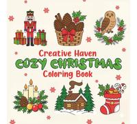 Creative Haven Cozy Christmas Coloring Book: Relaxing Holiday Scenes for Stress Relief and Joy