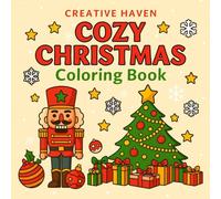 Creative Haven Cozy Christmas: Cute and Easy Holiday Coloring Book for Kids and Adults