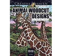 Creative Haven Deluxe Edition Animal Woodcut Designs Coloring Book: Striking Designs on a Dramatic Black Background