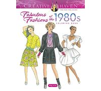 Creative Haven Fabulous Fashions of the 1980s Coloring Book