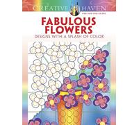 Creative Haven Fabulous Flowers: Designs with a Splash of Color