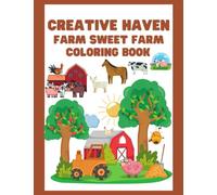 Creative Haven Farm Sweet Farm Coloring Book: 100 pages / 8.5 * 11 inches