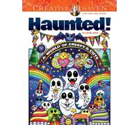 Creative Haven Haunted! Coloring Book : A World of Creepy and Cute