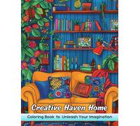 Creative Haven Home: Adult Coloring Book with Creative Haven Home for Stress Relief and Relaxation