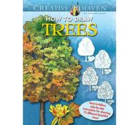 Creative Haven How to Draw Trees: Easy-to-follow, step-by-step instructions for drawing 15 different popular trees