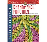 Creative Haven Insanely Intricate Phenomenal Fractals Coloring Book