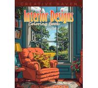 Creative Haven Interior Designs Coloring Book: Interior Designs Coloring Page, Stylish Spaces to Inspire Your Creativity