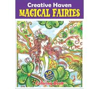 Creative Haven Magical Fairies Coloring Book: Super Coloring Book For Adults Relaxation With Coloring Pages with Beautiful Fairies and Lovely ...