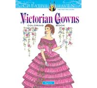 Creative Haven Victorian Gowns Coloring Book