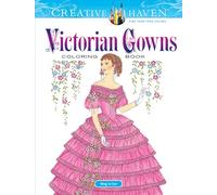 Creative Haven Victorian Gowns Coloring Book