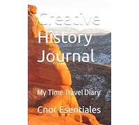 Creative History Journal: My Time Travel Diary