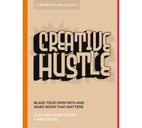 Creative Hustle : Blaze Your Own Path and Make Work That Matters by Olatunde ...