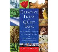 Creative Ideas for Quiet Days: Resources and Liturgies for Retreats and days of reflection: Written by Sue Pickering, 2008 Edition, (new e) Publisher: Canterbury Press Norwich [CD-ROM]