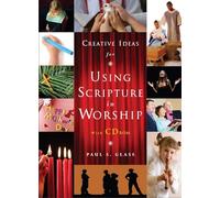 Creative Ideas for Using Scripture in Worship