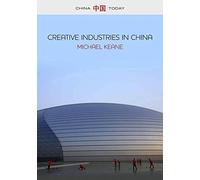 Creative Industries in China: Art, Design and Media: 5 (China Today)