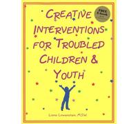 Creative Interventions for Troubled Children & Youth