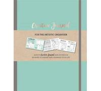 Creative Journal : A how-to creative Journal and notebook for the creative organiser. Filled with 96 pages to inspire and organise your life.