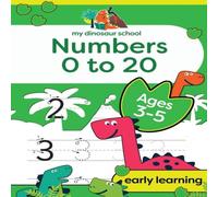 Creative Kids Studio My Dinosaur School Numbers 0-20 Age 3-5: Fun dinosaur number Creative Kids Studio Multicolor