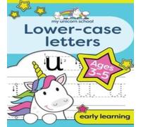 Creative Kids Studio My Unicorn School Lower-case Letters Ages 3-5: Fun Handwriting Creative Kids Studio Multicolor