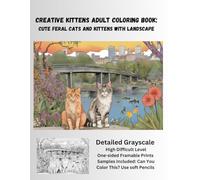 Creative Kittens Adult Coloring Book: Cute Feral Cats and Kittens with Landscape
