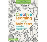 Creative Learning in the Early Years – Nurturing the Characteristics of Creativity – Routledge