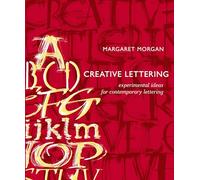 Creative Lettering: Experimental Ideas for Contemporary Lettering