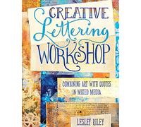 Creative Lettering Workshop: Combining Art with Quotes in Mixed Media