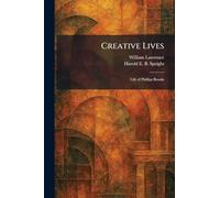 Creative Lives: Life of Phillips Brooks