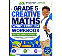 CREATIVE MATHS WORKBOOK GRADE 5 101 Days of Word Problems Encourage Reading & Improve Maths Skills