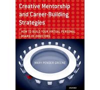 CREATIVE MENTORSHIP: How to Build your Virtual Personal Board of Directors
